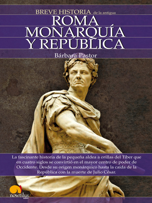 Title details for Breve Historia de Roma. Monarquía y República by Bárbara Pastor - Available